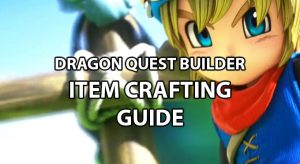 Read more about the article DRAGON QUEST BUILDERS CRAFTABLE ITEMS AND REQUIREMENTS