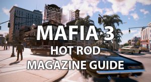 Read more about the article MAFIA 3 HOT ROD MAGAZINES GUIDE – WHERE TO FIND
