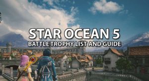 Read more about the article STAR OCEAN INTEGRITY AND FAITHLESSNESS BATTLE TROPHY GUIDE!