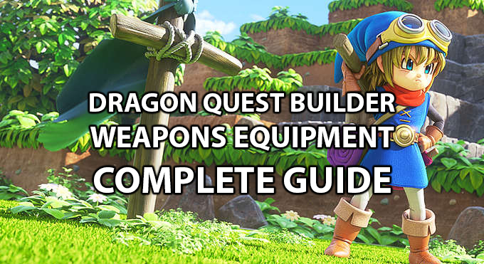 dragon quest builders 2 weapons